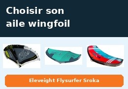 Quelle aile de wingfoil choisir ? Guide Eleveight, Flysurfer et Sroka selon votre niveau